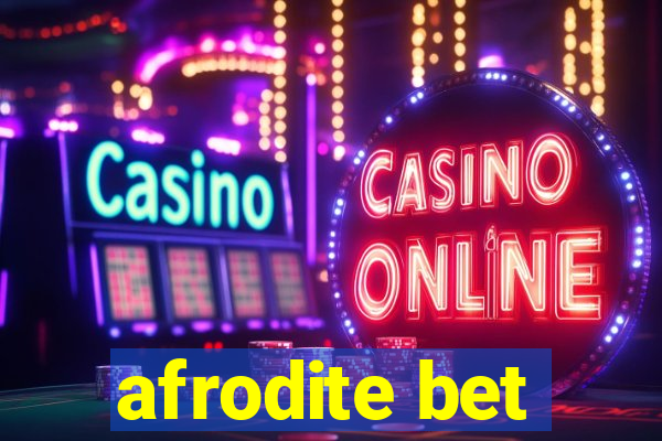 afrodite bet
